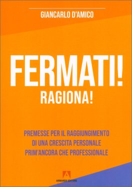 Fermati! Ragiona! — Libro - 1