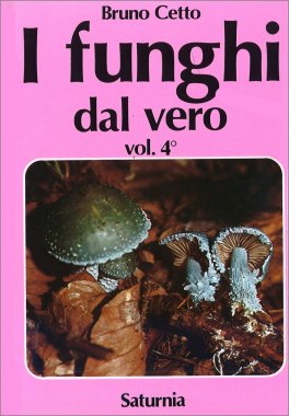 I Funghi dal Vero - Vol. 4 — Libro - 1