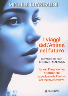 I Viaggi dell’Anima nel Futuro — Libro - 1