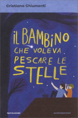 Il Bambino che Voleva Pescare le Stelle — Libro - 1