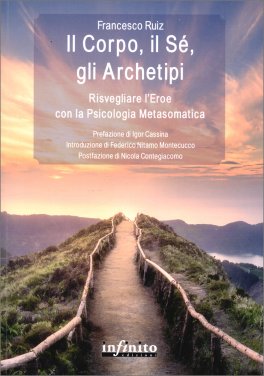Il Corpo, il Sè, gli Archetipi — Libro - 1