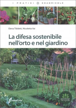 La Difesa Sostenibile nell'Orto e nel Giardino — Libro - 1
