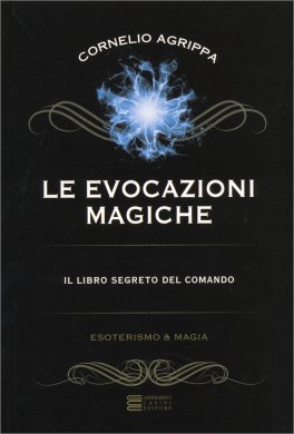 Le Evocazione Magiche - Il Libro Segreto del Comando — Libro - 1