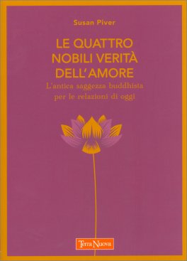 Le Quattro Nobili Verità sull'Amore — Libro - 1