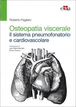 Osteopatia Viscerale: Sistema Pneumofonatorio e Cardiovascolare — Libro - 1