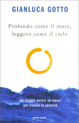 Profondo Come il Mare, Leggero come il Cielo — Libro - 1