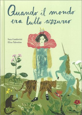 Quando il Mondo era Tutto Azzurro — Libro - 1