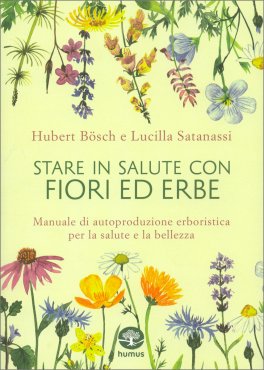 Stare in Salute con Fiori ed Erbe — Libro - 1