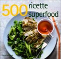 500 Ricette Superfood — Libro