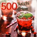 500 Succhi Detox — Libro