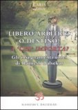 Libero Arbitrio o Destino? A "Chi" Importa? — Libro