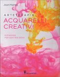 Arteterapia - Acquarelli Creativi — Libro