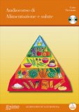 Audiocorso di Alimentazione e Salute + CD — Libro