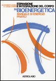 Espansione e Integrazione del Corpo in Bioenergetica — Libro