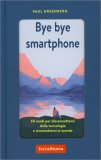 Bye Bye Smartphone — Libro