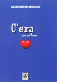 C'era Quasi una Favola — Libro