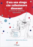 C'era una Strega che Collezionava Dinosauri — Libro