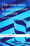 Che cosa sono le Neuroscienze Cognitive — Libro