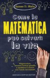Come la Matematica può Salvarti la Vita  — Libro