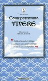 Come Potremmo Vivere  — Libro