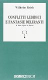 Conflitti Libidici e Fantasie Deliranti — Libro