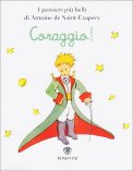 Coraggio! - Microlibro Il Piccolo Principe  — Libro