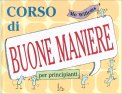 Corso di Buone Maniere per Principianti — Libro