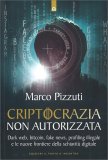 Criptocrazia Non Autorizzata — Libro