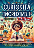 Curiosità Incredibili per Giovani Geni — Libro