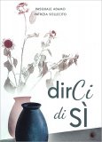 Dirci di Sì — Libro