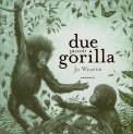 Due Piccoli Gorilla — Libro