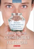 Fare in Casa Cosmetici Naturali  — Libro