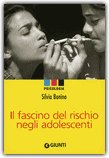 Il Fascino del Rischio negli Adolescenti — Libro