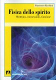 Fisica dello Spirito  — Libro