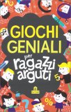 Giochi Geniali per Ragazzi Arguti — Libro