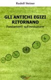 Gli Antichi Egizi Ritornano - Vol. 1 — Libro