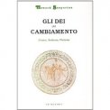 Gli Dèi del Cambiamento  — Libro