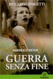 Guerra Senza Fine - Mademoiselle Docteur Vol. 3 — Libro