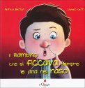 Il Bambino che si Ficcava Sempre le Dita nel Naso  — Libro