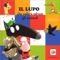 Il Lupo che Voleva Salvare gli Animali — Libro