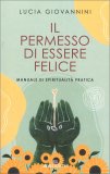 Il Permesso di Essere Felice — Libro