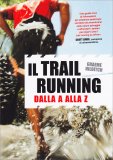 Il Trail Running dalla A alla Z — Libro