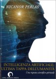 Intelligenza Artificiale: Ultima Tappa dell'umanità — Libro