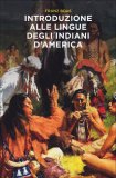 Introduzione alle Lingue degli Indiani d'America  — Libro