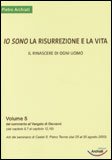 Io Sono la Risurrezione e la Vita - Vangelo di Giovanni 5 — Libro