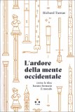 L'Ardore della Mente Occidentale — Libro