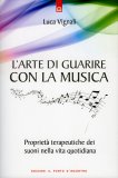 L'Arte di Guarire con la Musica  — Libro