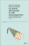 La Storia del Mondo in 100 Organismi — Libro