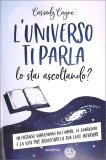 L'Universo ti Parla. Lo stai ascoltando? — Libro