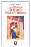 La Donna al Tempo delle Cattedrali — Libro